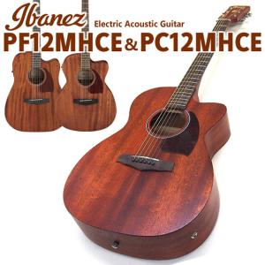 Ibanez アイバニーズ PC12MHCE / PF12MHCE エレアコ エレクトリック アコースティックギター｜ebisound