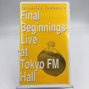 山本達彦 / Final Beginnings Live at Tokyo FM Hall VHS｜ebisuya-food