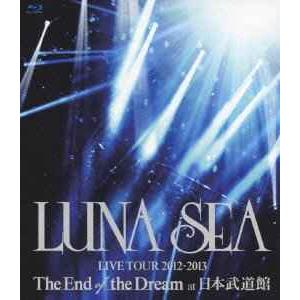 LUNA SEA LIVE TOUR 2012-2013 The End of the Dream ...