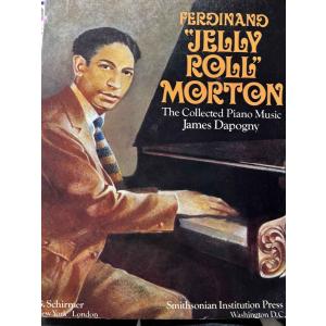 Ferdinand 'Jelly-Roll' Morton: The Collected Piano Music｜ebisuya-food