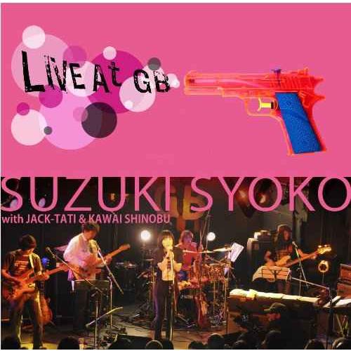 SUZUKI SYOKO with JACK-TATI &amp; KAWAI SHINOBU LIVE A...