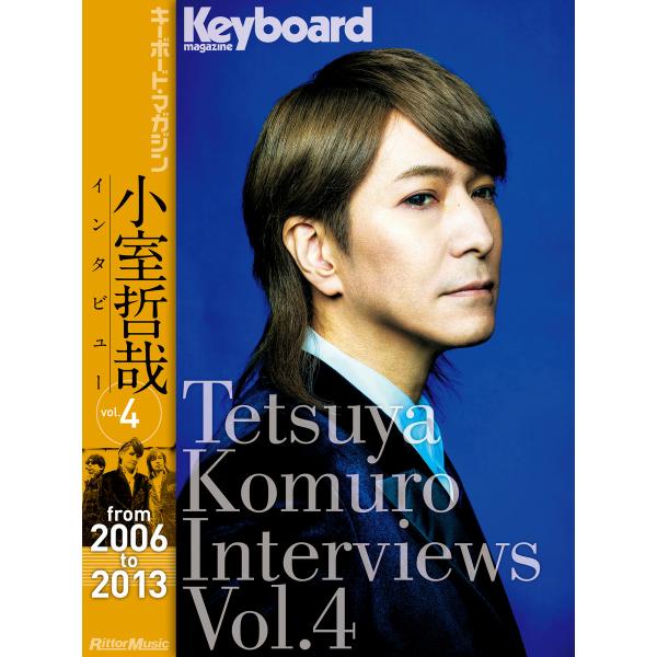 Tetsuya Komuro Interviews Vol.4 (from 2006 to 2013...