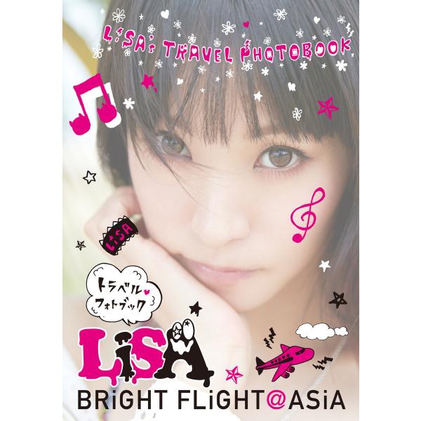 BRiGHT FLiGHT@ASiA 電子書籍版 / 著:LiSA