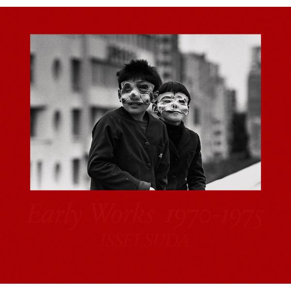 Early Works 1970-1975 電子書籍版 / 著:須田一政