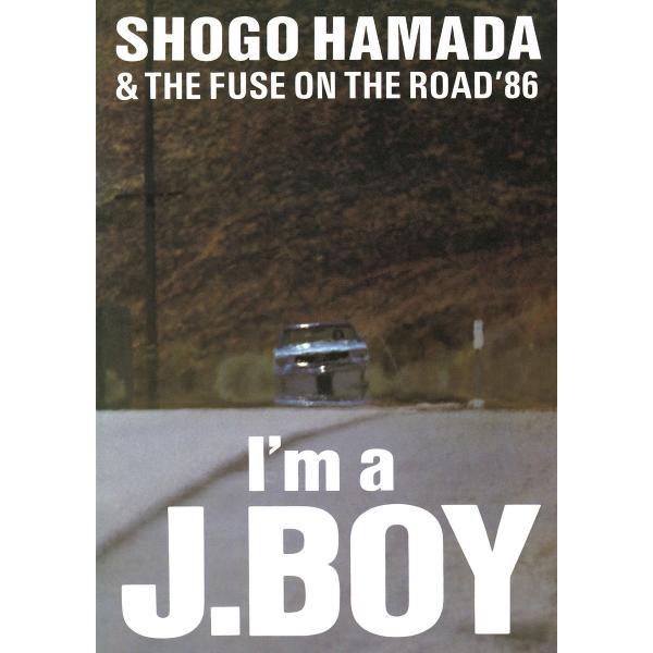 ON THE ROAD ’86 “I’m a J.BOY” 電子書籍版 / 著:浜田省吾