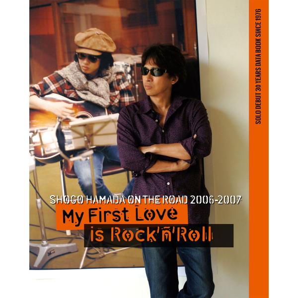 ON THE ROAD 2006-2007 “MY FIRST LOVE IS ROCK’N’ROL...