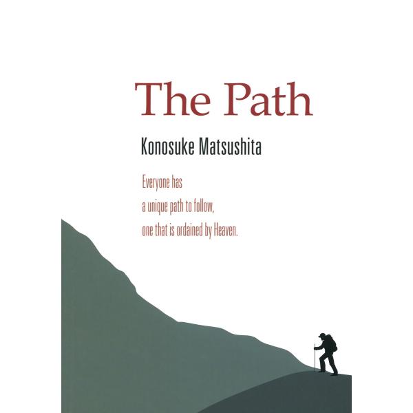 The Path 電子書籍版 / 著:松下幸之助 翻訳:PHP研究所