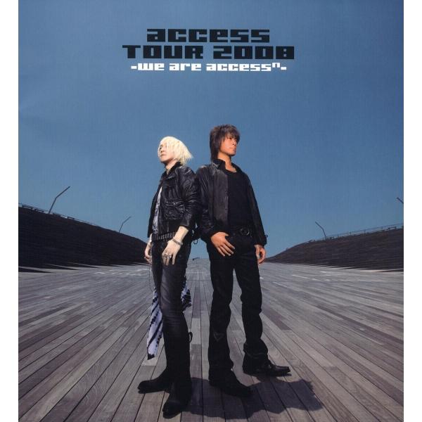 access『access TOUR 2008 -We are access-』オフィシャル・ツアー...