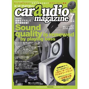 car audio magazine 2021年7月号 vol.140 電子書籍版 / カーオーディオマガジン編集部