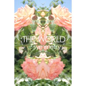 :THE WORLD - 「symmetry」#flowers of june 電子書籍版 / 写真家:チャーリー・アキ｜ebookjapan