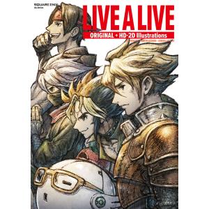 LIVE A LIVE ORIGINAL+HD-2D Illustrations 電子書籍版 / 編集:株式会社スクウェア・エニックス｜ebookjapan