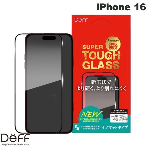 Deff ディーフ iPhone 16 SUPER TOUGH GLASS 0.33mm ナノマット...