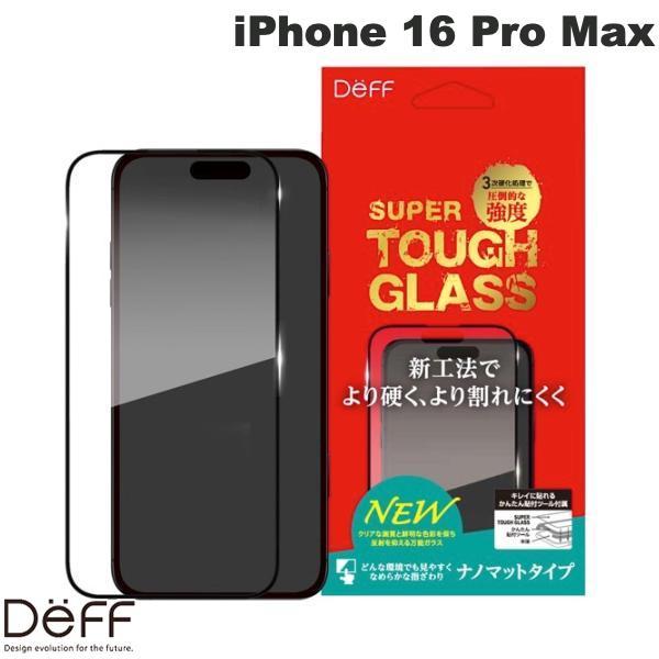 Deff ディーフ iPhone 16 Pro Max SUPER TOUGH GLASS 0.33...