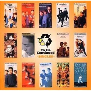 ソニー ミュージックハウス GOLDEN BEST/To Be Continued〜SINGLES To Be Continued