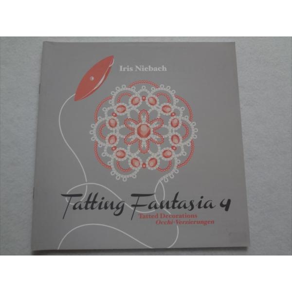 タティングレース Tatting lace 洋書 FANTASIA 4 Iris Niebach