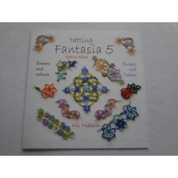 Tatting laceタティングレース洋書FANTASIA 5 Iris Niebach