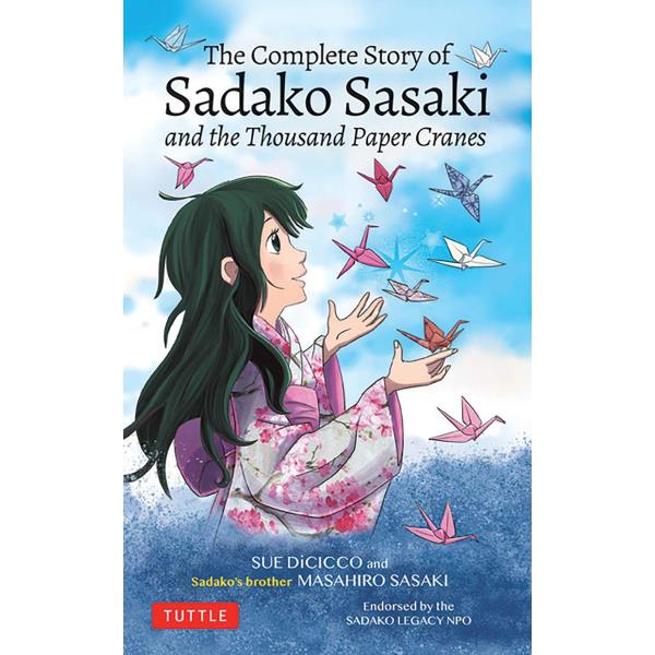 『The Complete Story of Sadako Sasaki: and the Thou...