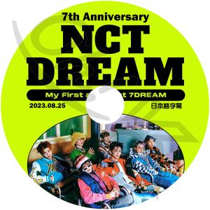 K-POP DVD NCT Dream 7th ANNIVERSARY 7DREAM 2023.08.25 日本語字幕あり エヌシーティーDream NCT KPOP DVD