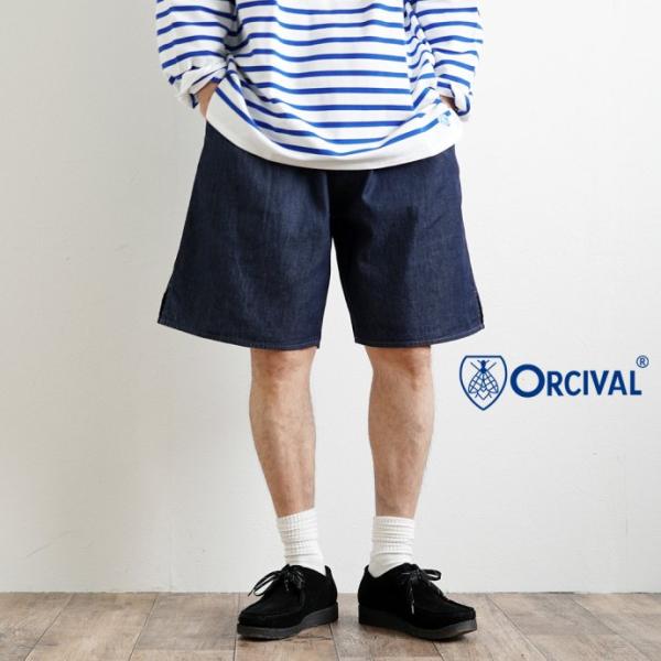 オーシバル ORCIVAL ライトデニム ショーツ NAVY ネイビーインディゴ OR-E0114 ...