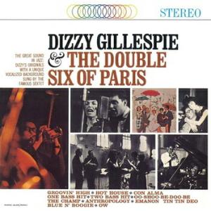 Dizzy Gillespie (ディジーガレスピー) 「ディジーガレスピー＆ザダブルシックスオブパリ (Dizzy Gillespie & The Double Six Of Paris)」 CD-Rの商品画像