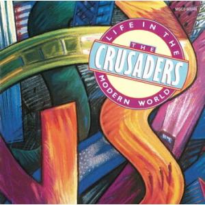 The Crusaders (ザクルセイダーズ) 「ライフインザモダンワールド (Life In The Modern World)」 CD-Rの商品画像