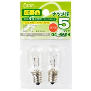 オーム電機 ナツメ球 E12 5W クリア 2個入 LB-T0205-CLL/2P 04-6694｜elekimarche