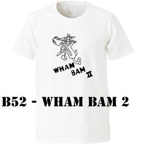 ノーズアート　B52 - WHAM BAM 2 　Tシャツ｜ener