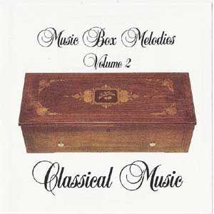 ミュージックボックスメロディーズ vol.2　♪貴重なオルゴールの音色をCDでお楽しみください