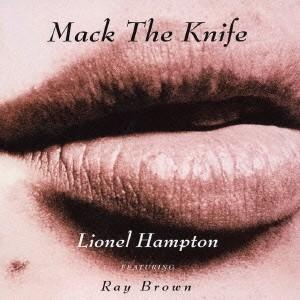 ライオネル・ハンプトン feat. レイ・ブラウン／マック・ザ・ナイフ 【CD】