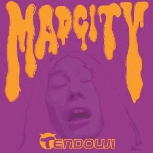 TENDOUJI／MAD CITY 【CD】