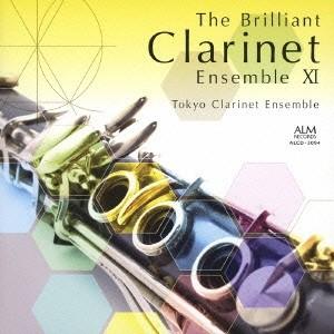 東京クラリネット アンサンブル／華麗なるクラリネット アンサンブルの世界 XI