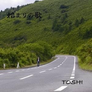 TOSHI／始まりの歌 【CD】の商品画像