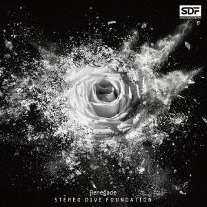 STEREO DIVE FOUNDATION／Renegade《アーティスト盤》 【CD】