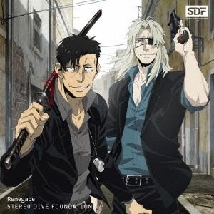 STEREO DIVE FOUNDATION／Renegade《アニメ盤》 【CD】