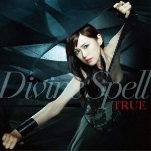 TRUE／Divine Spell 【CD】