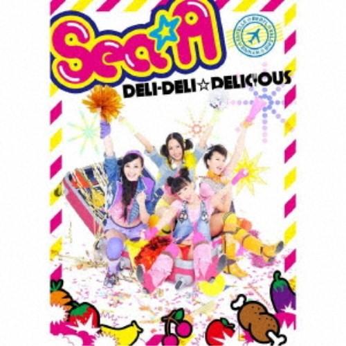 Sea☆A／DELI-DELI☆DELICIOUS (初回限定) 【CD+DVD】
