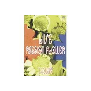 LIVE PASSION FLOWER 【DVD】