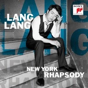 Lang Lang／ニューヨーク・ラプソディ 【CD】