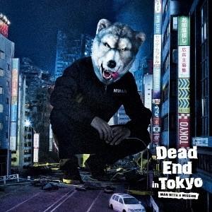 MAN WITH A MISSION／Dead End in Tokyo《通常盤》 【CD】