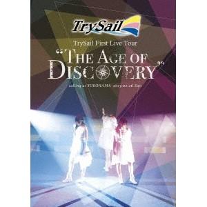 TrySail／TrySail First Live Tour The Age of Discove...