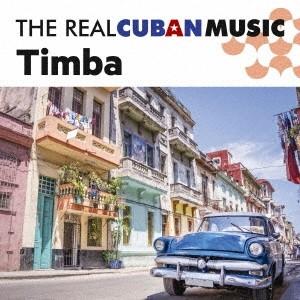 (V.A.)／ザ・リアル・キューバン・ミュージック〜ティンバ〜 【CD】｜esdigital