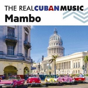 (V.A.)／ザ・リアル・キューバン・ミュージック〜マンボ〜 【CD】｜esdigital