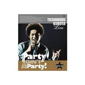 久保田利伸 ／TOSHINOBU KUBOTA Live Party ain’t A Party！ ...