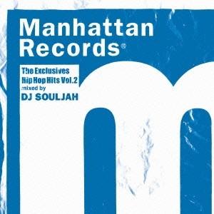 DJ SOULJAH／Manhattan Records The Exclusive Hip Hop...