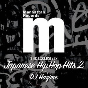DJ HAZIME／Manhattan Records The Exclusives Japanese Hip Hop Hits
