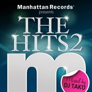CD/DJ TAKU/Manhattan Records presents The Hits 2 Mixed by DJ TAKU