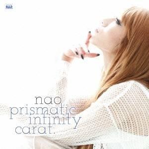 nao／prismatic infinity carat. 【CD】