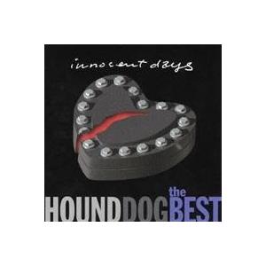 HOUND DOG／ザ・ベスト イノセント・デイズ 【CD】