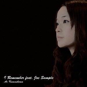 川嶋あい/I Remember feat.Joe...の商品画像
