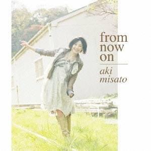 美郷あき／from now on 【CD】